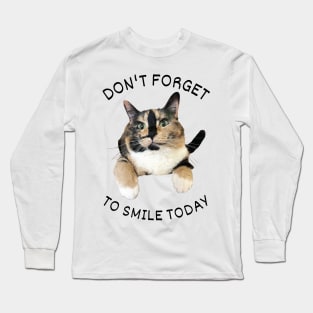 Don't forget to smile today! Long Sleeve T-Shirt